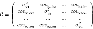 \begin{displaymath}
{\cal{C}} = \left( \begin{array}{cccc}
\sigma_{y_1}^2 & cov...
...& cov_{y_2,y_n} & ... & \sigma_{y_n}^2 \\
\end{array} \right)
\end{displaymath}